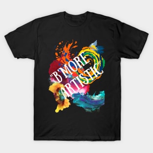 B'MORE ARTISTIC ABSTRACT DESIGN T-Shirt